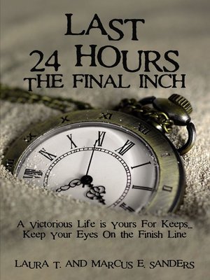 cover image of Last 24 Hours, the Final Inch